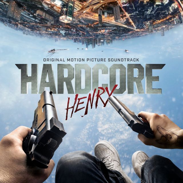 Hardcore Henry Original Soundtrack