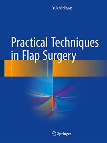 Practical Techniques in Flap Surgery Yuichi Hirase