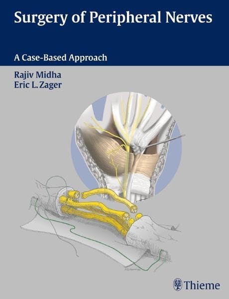 Surgery of Peripheral Nerves A Case-Based Approach Rajiv Mi