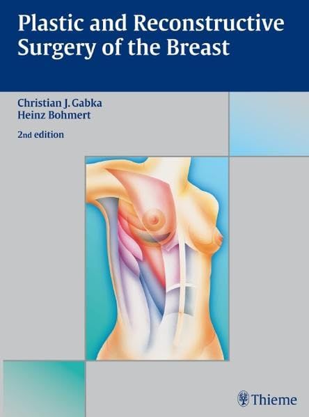 Plastic and Reconstructive Surgery of the Breast THIEME PUB