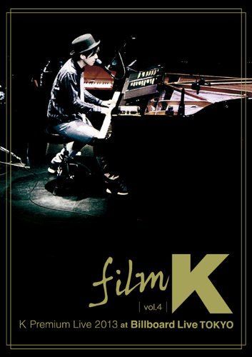 film K vol 4 Premium Live 2013 at billboard TOKYO 盤 DVD