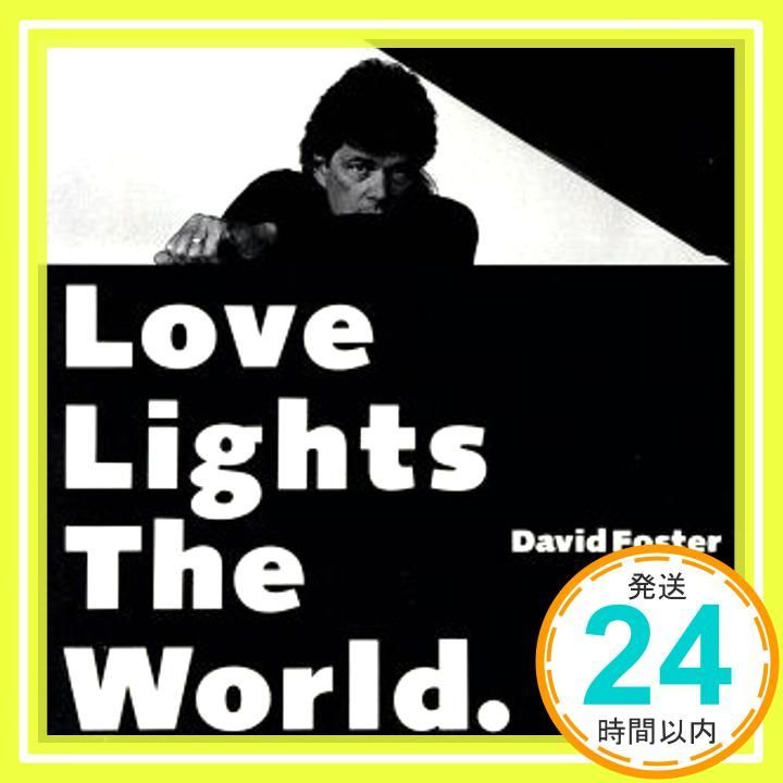 ラヴ ライツ ザ ワールド CD デヴィッド フォスター ミー バッド ウォーレン ウィービー ピーボ ブライソン セリーヌ ディオン_03