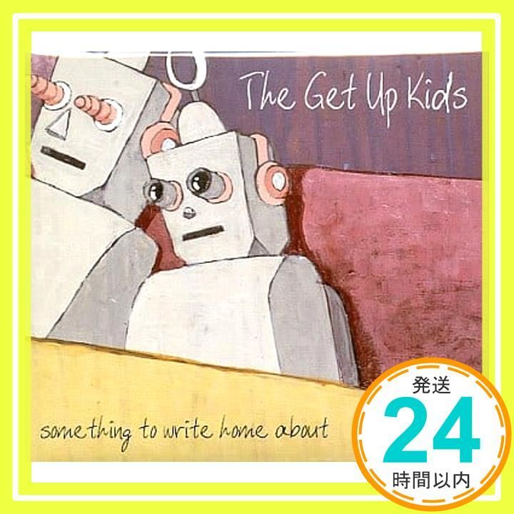 サムシング トゥ ライト ホーム アバウト CD ゲット アップ キッズ_02