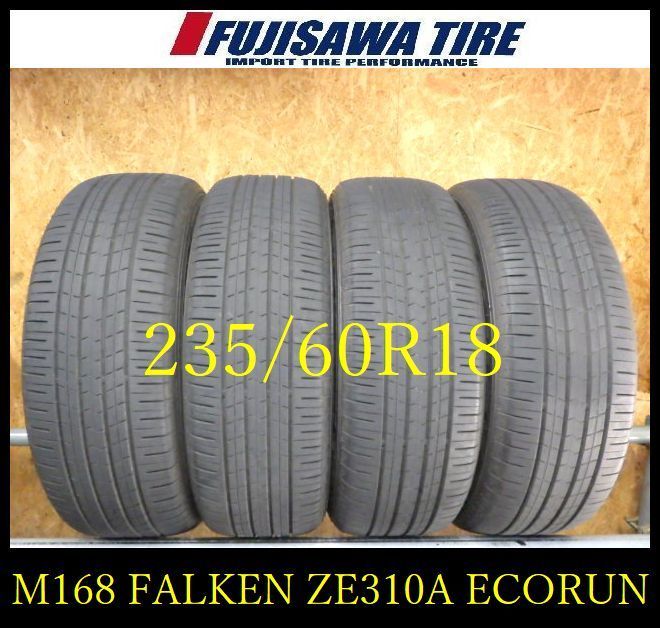 M 168 代引き可 店頭受取可 新車外し 製造 約9部山 FALKEN ZIEX ZE 310 R ECORUN 235 60 18 4本