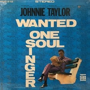 JOHNNIE TAYLOR / WANTED ONE SOUL SINGER【状態：S 】