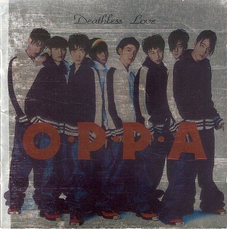 - OPPA O.P.P.A Deathless Love 1集 廃盤