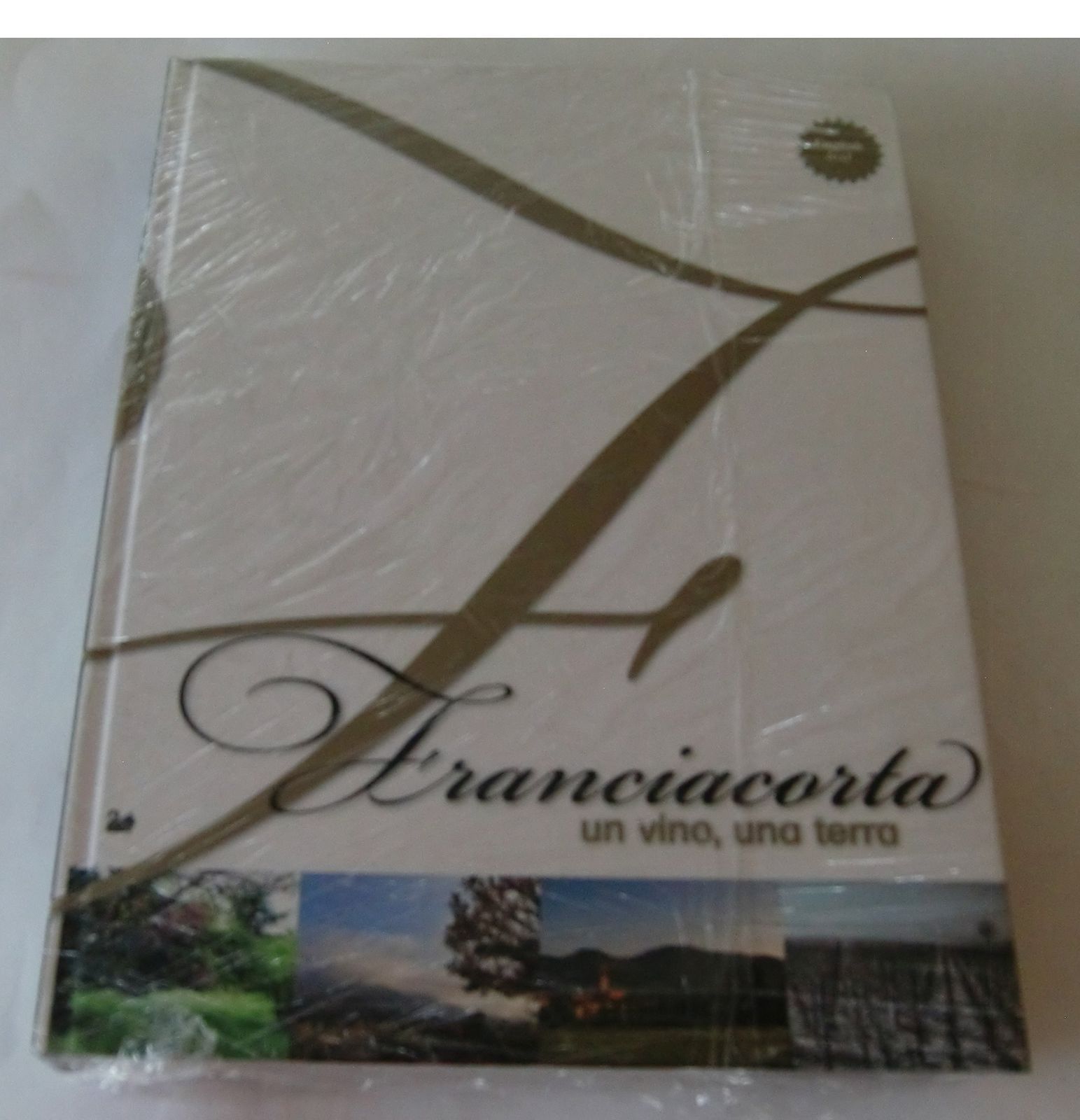 アート・デザイン・音楽 Franciacorta un vino, una terra Franciacorta. Un vino%ｶﾝﾏ% una terra. Ediz. italiana e inglese