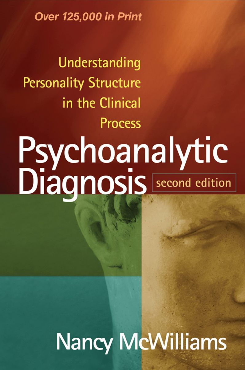 Psychoanalytic Diagnosis Second Edition Understanding Personality Structure in the Clinical Process