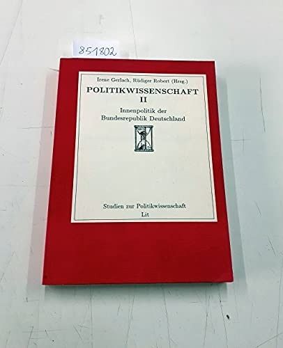 お得，大人気 Politikwissenschaft II: Innenpolitik der Bundesrepublik Deutschland (Studien zur Politikwissenschaft) その他