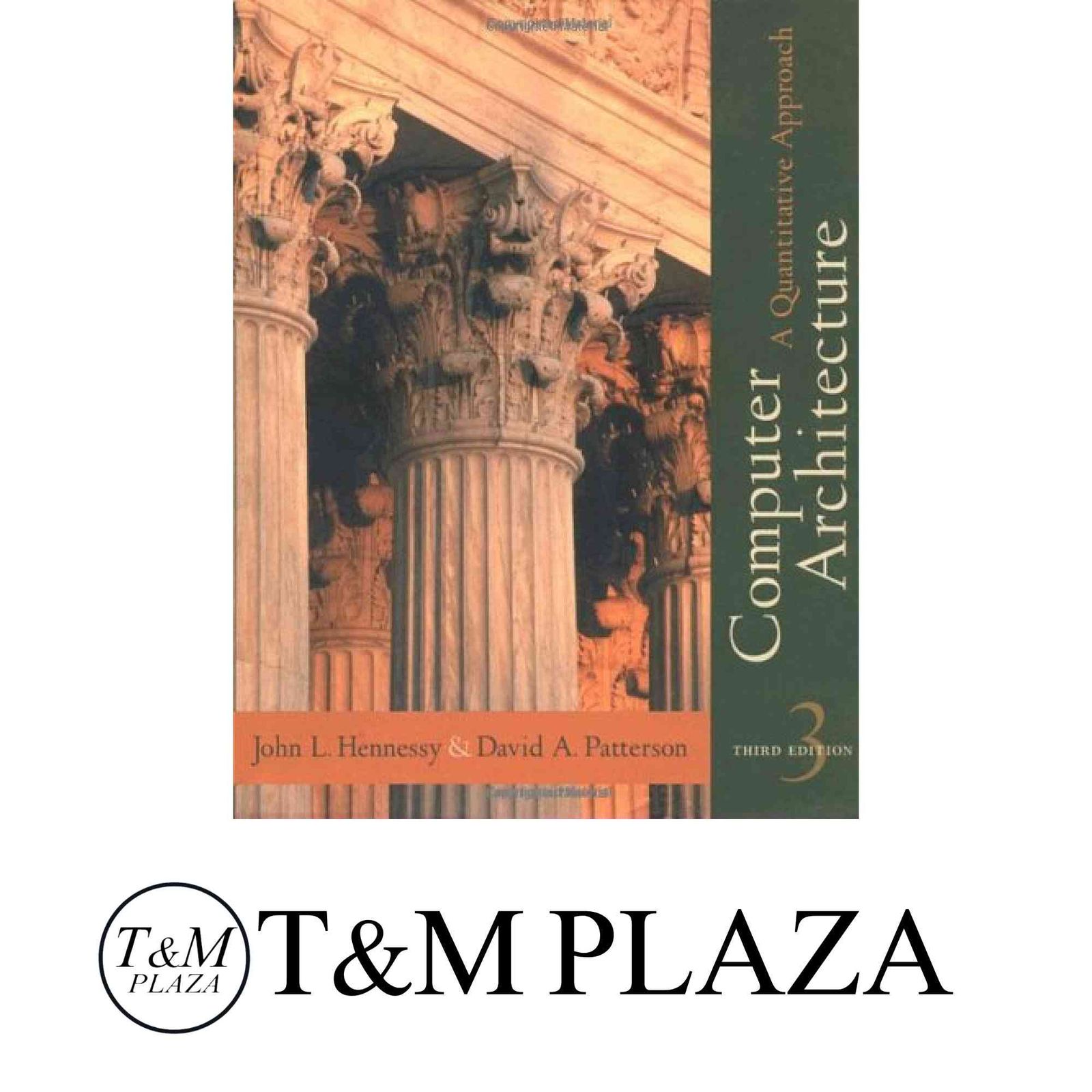 Computer Architecture Third Edition A Quantitative Approach The Morgan Kaufmann Series in and