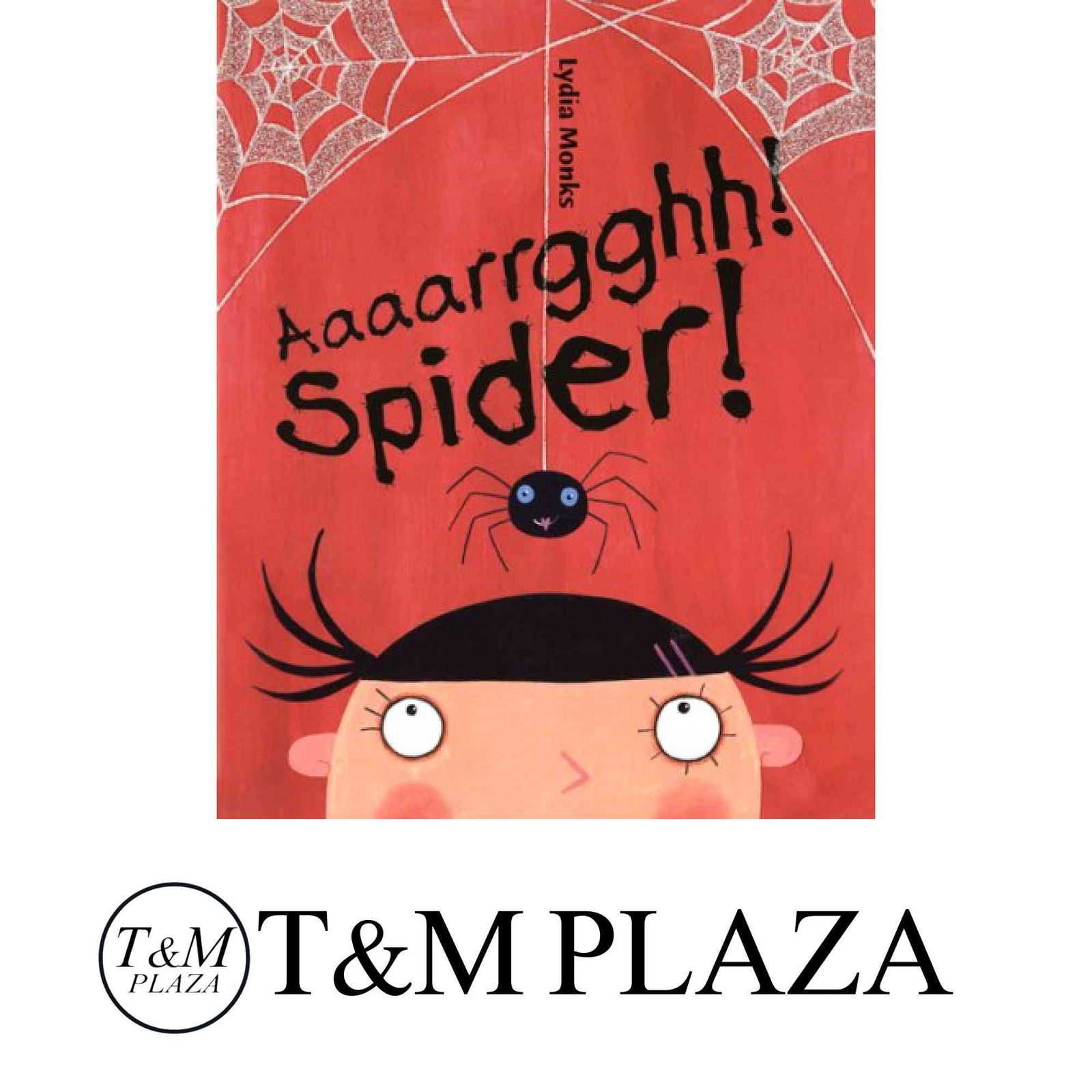 Aaaarrgghh! Spider! ペーパーバック Monks Lydia