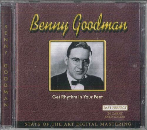 独CD Benny Goodman Get Rhythm In Your Feet 204262202 PAST PERFECT