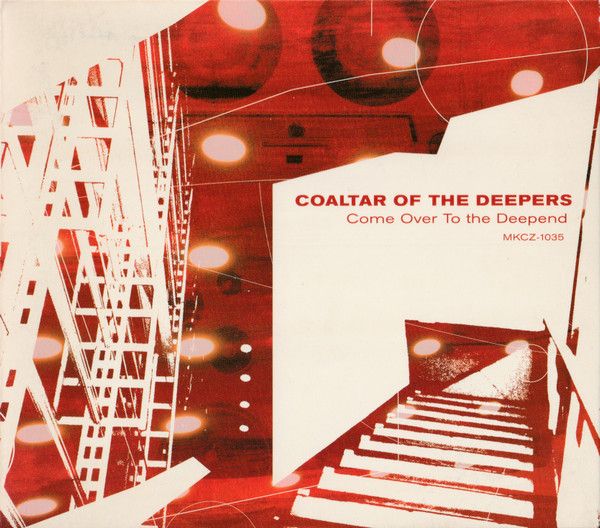 CD Coaltar Of The Deepers Come Over To The Deepend MKCZ1035 ZK