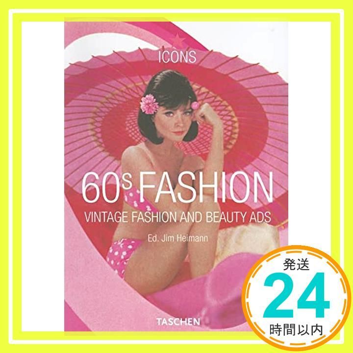 60s Fashion: Vintage Fashion and Beauty Ads (Taschen Icon Series
