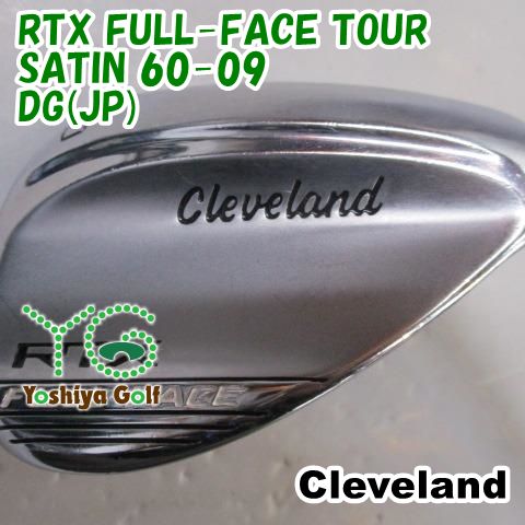 ウェッジ クリーブランド RTX FULL-FACE TOUR SATIN 60-09|DG JP |S 200|60 137272