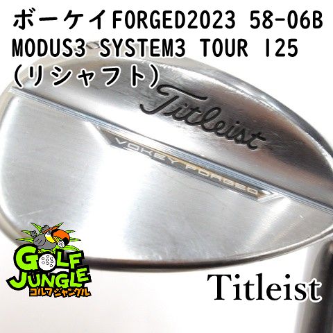 中古】ウェッジ タイトリスト ボーケイFORGED2023 58-06B MODUS3