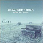 CD)Ballad Best Singles- WHITE ROAD／GLAY - メルカリ