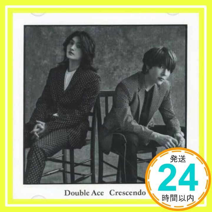 Crescendo〔初回 盤A CD DVD 〕 Double Ace_02