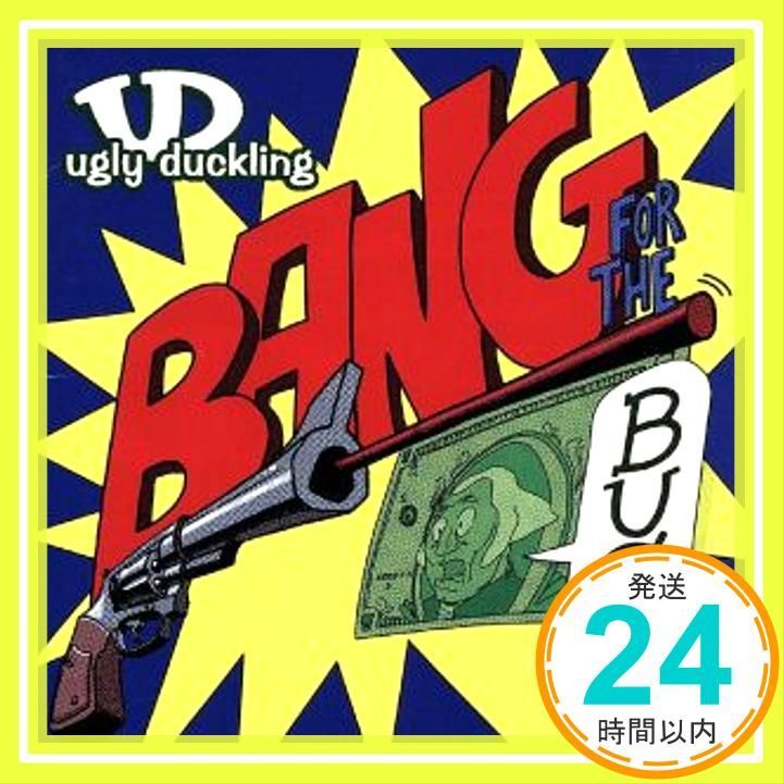バング フォー ザ バック CD アグリー ダックリング_02