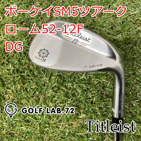 中古】ウェッジ タイトリスト ボーケイSM5ツアークローム52-12F◇DG