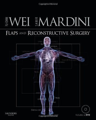 Flaps and Reconstructive Surgery 1 e Fu-Chan Wei MD FACS Sa