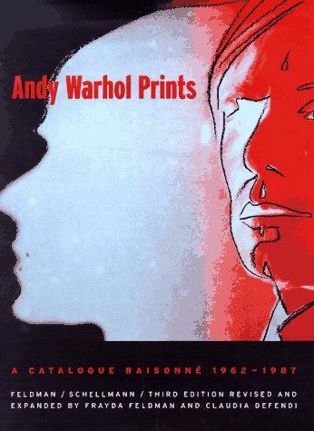 Andy Warhol Prints A Catalogue Raisonne 1962-1987 Frayda Fe