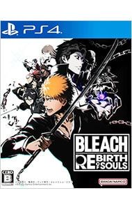 PS4／BLEACH Rebirth of Souls