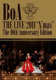 DVD／BoA THE LIVE 2011“X'mas”〜The 10th Anniversary Edition