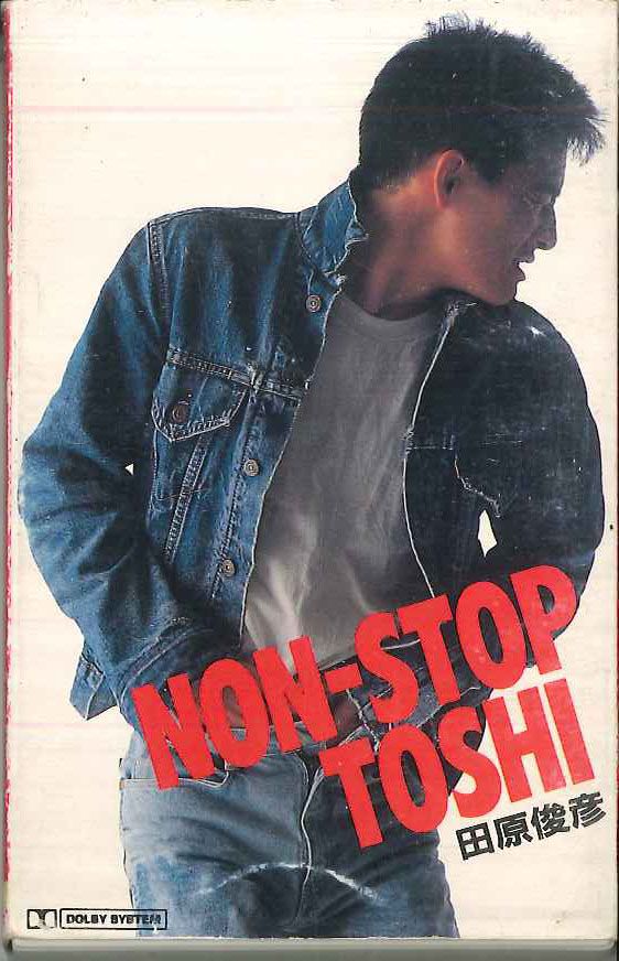 Cassette 田原俊彦 Non-stop Toshi 286633 PONY CANYON /00110 - メルカリ