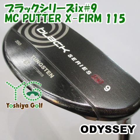 パター オデッセイ ブラックシリーズix 9 MC PUTTER X-FIRM 115 3 140430