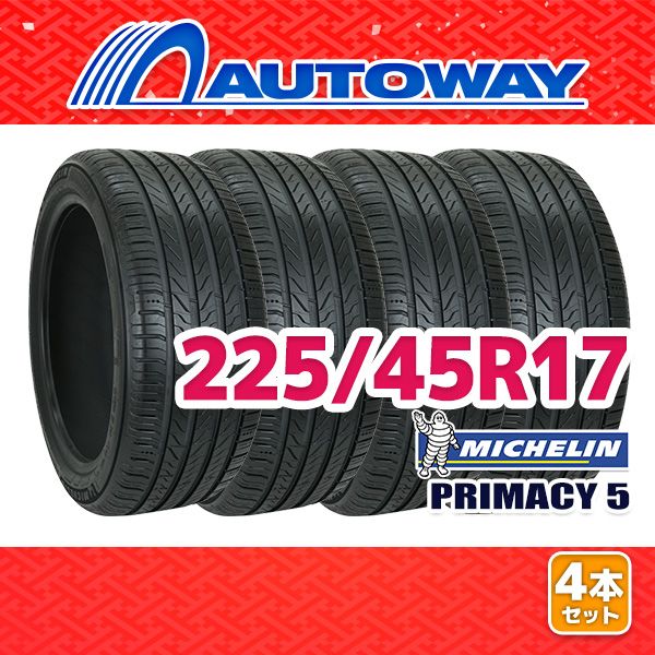 AUTOWAY 225 45 R 17 サマータイヤ PRIMACY 5 17インチ 4本セット 夏タイヤ オートウェイ
