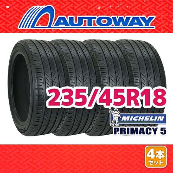 AUTOWAY 235 45 R 18 サマータイヤ PRIMACY 5 18インチ 4本セット 夏タイヤ オートウェイ