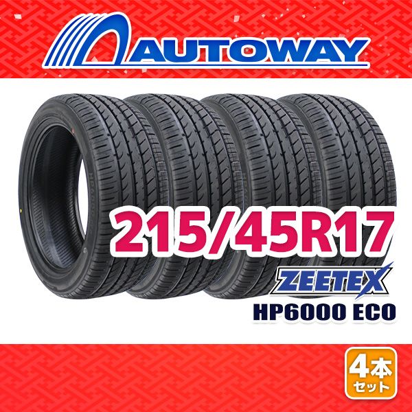 AUTOWAY 215 45 R 17 サマータイヤ ZEETEX HP 6000 ECO 17インチ 4本セット 夏タイヤ オートウェイ