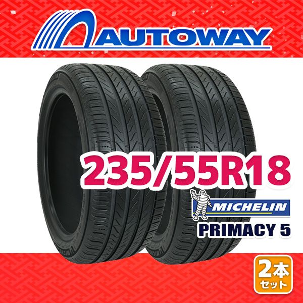 AUTOWAY 235 55 R 18 サマータイヤ PRIMACY 5 18インチ 2本セット 夏タイヤ オートウェイ