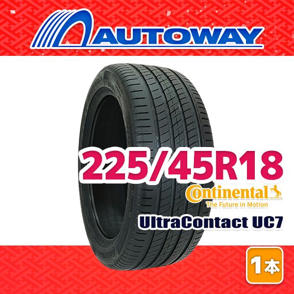 【AUTOWAY】 新品 225/45R18 サマータイヤ CONTINENTAL UltraContact UC7 18インチ １本売り 夏タイヤ オートウェイ