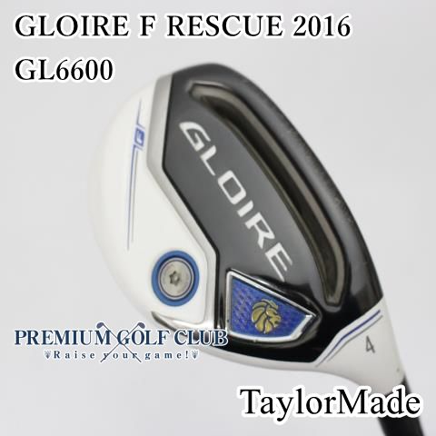 B ランク ユーティリティ テーラーメイド グローレエフレスキュー GLOIRE F RESCUE 2016 GL 6600 S U 4 22度 6271