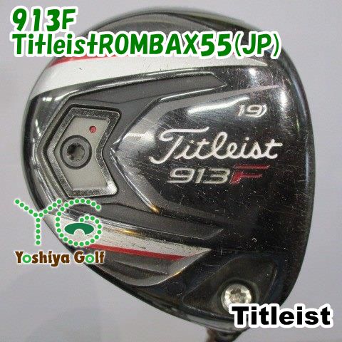 フェアウェイウッド タイトリスト 913F/TitleistROMBAX55(JP)/S/19[137835]