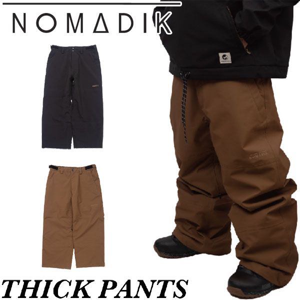 25-26 NOMADIK/ノマディック THICK pant メンズ レディース 防水パンツ