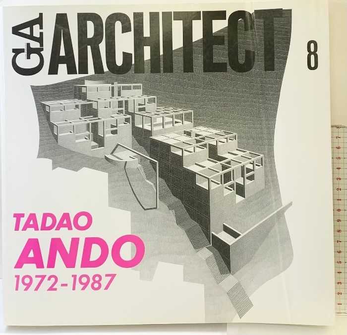 GA ARCHITECT（8）世界の建築家 TADAO ANDO VOL.1 1972-1987 安藤忠雄