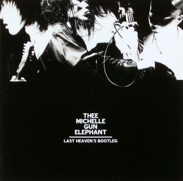 2discs CD THEE MICHELLE GUN ELEPHANT LAST HEAVENS BOOTLEG