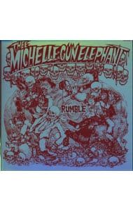 ミッシェル・ガン・エレファント/ランブル ミッシェル・ガン・エレファント / ランブル - DISK-MARKET