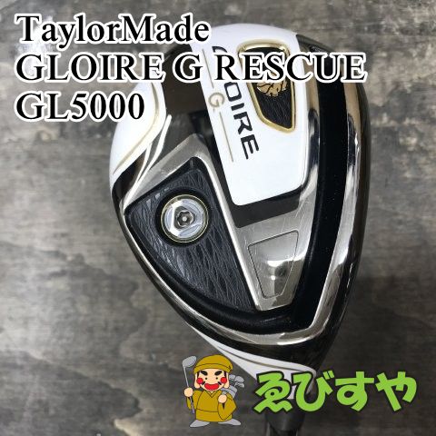 狭山【中古】 ユーティリティ テーラーメイド GLOIRE G RESCUE GL5000
