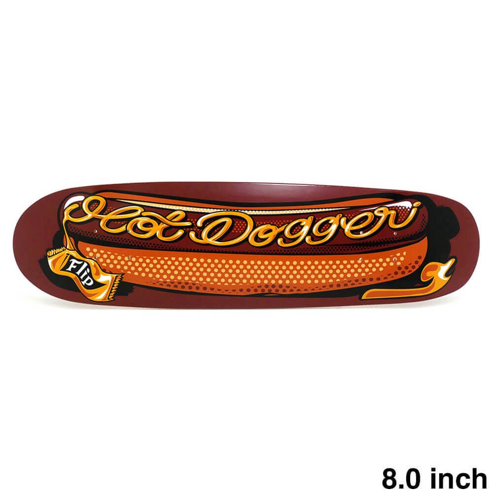 FLIP DECK フリップ デッキ TEAM 割引 HOTDOGGER 8.0 スケートボード