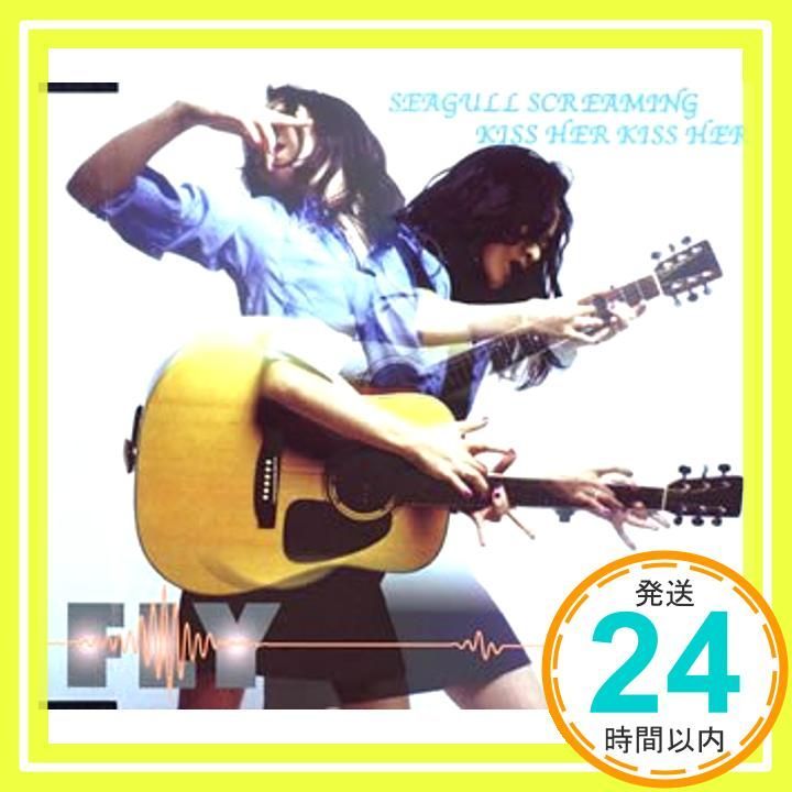 FLY [CD] SEAGULL SCREAMING KISS HER KISS HER? 日暮愛葉; シーガル