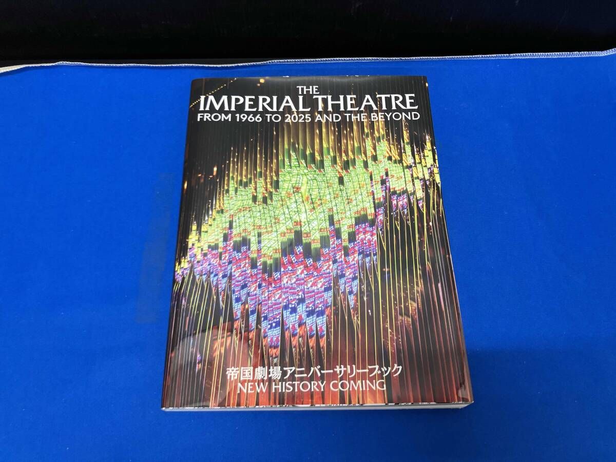 帝国劇場アニバーサリーブック NEW HISTORY COMING 東宝株式会社演劇部