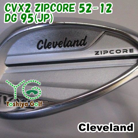 ウェッジ クリーブランド CVX 2 ZIPCORE 52 12 DG 95 JP S 200 137422