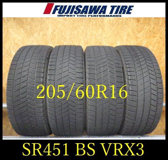 SR 451 ●2025年製造 約6 6 5部山●BS BLIZZAK VRX 3●205 60 R 16●4本