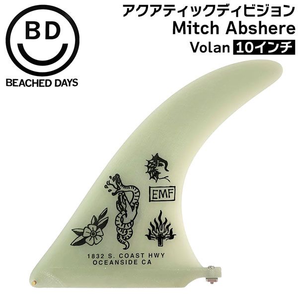 ビーチドデイズ シングルフィン BEACHED DAYS アクアティックディビジョン Mitch Abshere Volan 10 ミッチ アブシャー ボラン