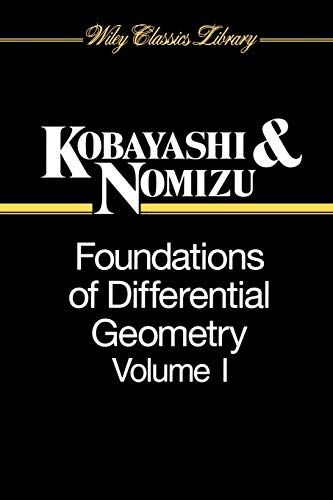 Foundations of Differential Geometry Volume I Wiley Classic