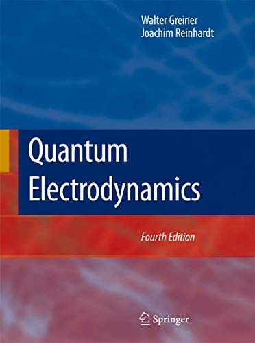 Quantum Electrodynamics Walter Greiner Joachim Reinhardt